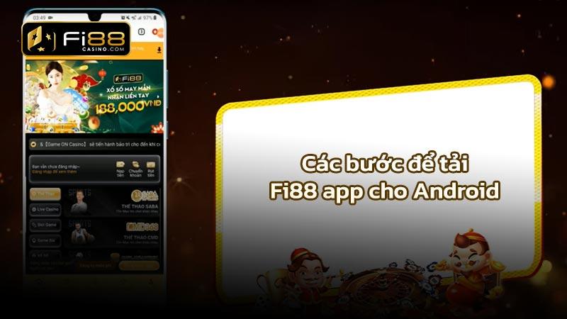 Các bước để tải Fi88 app cho Android