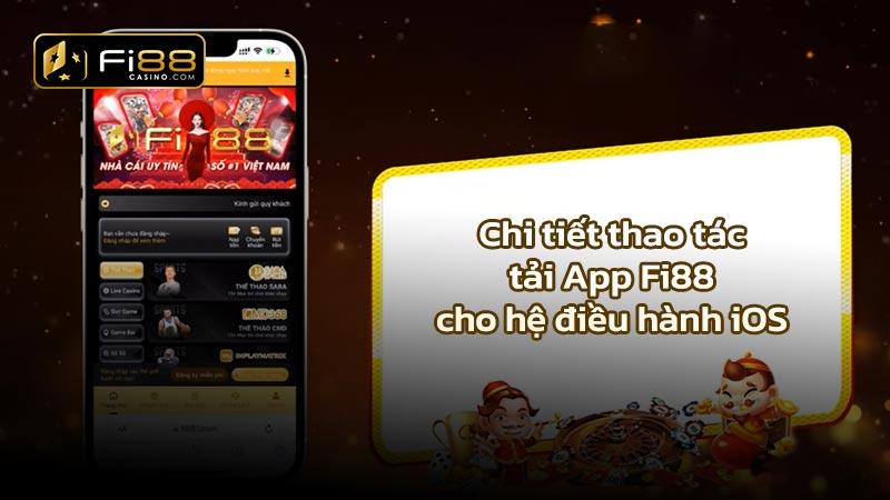 Chi tiết thao tác tải Fi88 cho hệ điều hành iOS