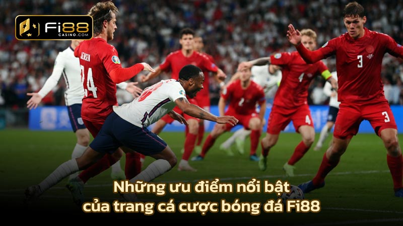 Những ưu điểm nổi bật của trang cá cược bóng đá Fi88