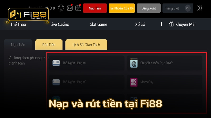 Nạp và rút tiền tại Fi88